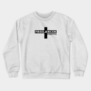 Freelancer Lifestyle Crewneck Sweatshirt